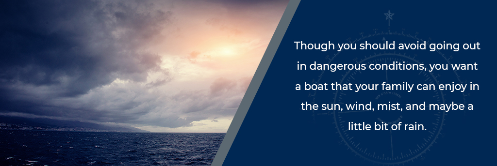 Though you should avoid going out in dangerous conditions, you want a boat that your family can enjoy in the sun, wind, mist, and maybe a little bit of rain - image of the sun covered by clouds over the ocean